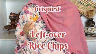 AMAZING CHIPS WITH LEFT-OVER RICE