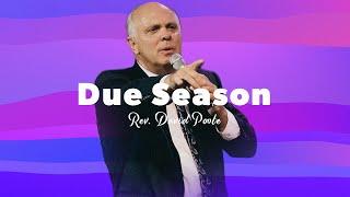 "Due Season" - Pastor David Poole [July 20, 2022]