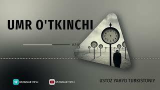 Umr o'tkinchi - Ustoz Yahyo Turkistoniy