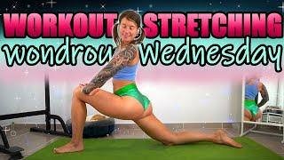 WORKOUT & STRETCHING SESSION: wondrous Wednesday ️ | Strength, Flexibility & Mobility