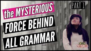 The Mysterious Force that Affects All Grammar: Verb Transitivity