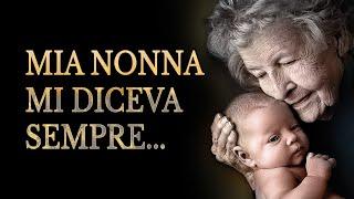 Mia Nonna diceva sempre… Le frasi della nonna piene di saggezza | Detti, Proverbi e Aforismi