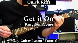 Quick Riffs - GET IT ON - Kingdom Come. Guitar Lesson / Tutorial.