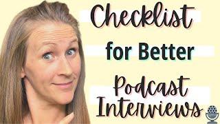 Podcast Interview Checklist, 12 Steps to Better Podcast Interviews