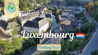 LUXEMBOURG CITY, LUXEMBOURG  | WALKING TOUR