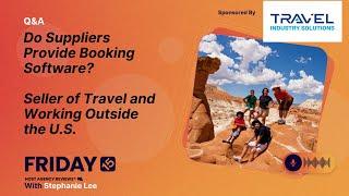 (190) Do Suppliers Provide Booking Software? Seller of Travel and Working Outside the U.S.