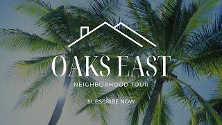 Oaks East Neighborhood Tour