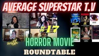 Average Superstar T.V. (Episode #17) Horror Movie Roundtable