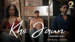 Kho Jaun (Official Video)| Adarsh Rao | Indie Songs | New Indian Indie Song 2024 |Latest Indie Songs