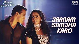 Jaanam Samjha Karo - Title Song | Salman Khan | Urmila Matondkar | Anu Malik | Hema Sardesai