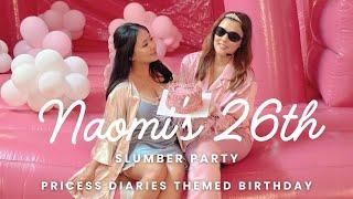 Naomis’s 26th Slumber Birthday Party !