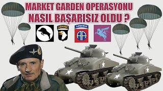 MARKET GARDEN OPERASYONU NASIL BAŞARISIZ OLDU ? 2. dünya savaşı tarihi