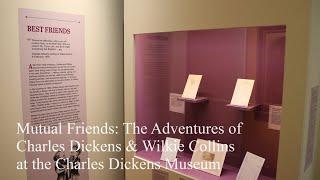 Mutual Friends: The Adventures of Charles Dickens & Wilkie Collins at the Charles Dickens Museum