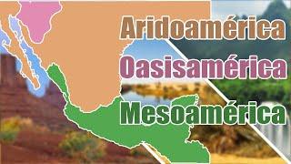 ARIDOAMÉRICA - MESOAMÉRICA - OASISAMÉRICA