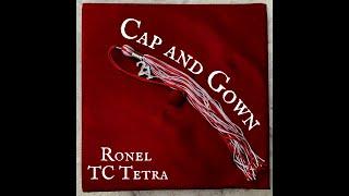 Ronel and TC Tetra - Cap and Gown (Official Audio and Music Video)