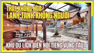 Thật KHÔNG NGỜ ! LẠNH TANH KHÔNG NGƯỜI | KHU DU LỊCH BIỂN NỔI TIẾNG VŨNG TÀU NGÀY NAY