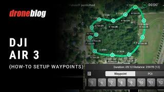 DJI Air 3/3S - Setting up Waypoints