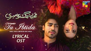 Muhabbat Gumshuda MeriTu Ibtida[OST] - Singer: Sibte Hassan - HUM TV