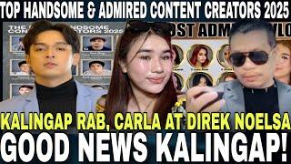 KALINGAP RAB, CARLA AT DIREK NOELSA PASOK SA TOP HANDSOME & ADMIRED CONTENT CREATORS!