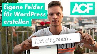 Advanced Custom Fields (ACF) Tutorial (Deutsch) - eigene Felder erstellen in WordPress