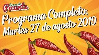 #CMP Con Mucho Picante - Programa completo - Martes 27/8/19