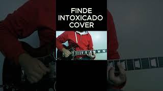 FINDE-INTOXICADO COVER DE GUITARRA @FindeBand