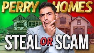 IS PERRY HOMES A GOOD BUILDER IN TEXAS?