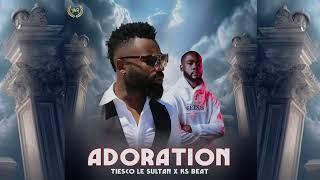 TIESCO LE SULTAN - ADORATION - feat KS BEAT