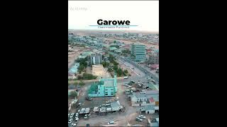 Discover Garowe, the Beautiful and fastest growing city of Puntland Somalia