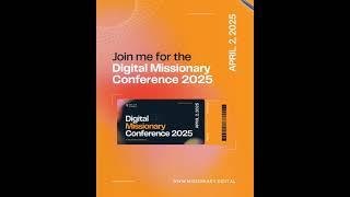 Digital Missionary Conference 2025 April 2nd