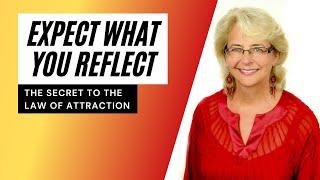 Expect What You Reflect, with Dr Petra Weldes