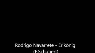 Rodrigo Navarrete - Erlkönig (F.Schubert) [Audio]