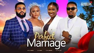 PERFECT MARRIAGE (THE MOVIE) -SONIA UCHE,SAMMYLEE, STEPHEN ODIMGBE KENECHUKWU EZEH ||NOLLYWOOD MOVIE