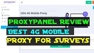 ProxyPanel Review||Best 4g Mobile Proxy for Surveys.