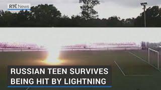 Russian teen hit by lightning back playing football weeks later