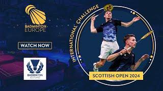 Semi Finals - Court 1 - Scottish Open 2024