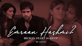 Emraan Hashmi Broken Heart Mashup 2 | Amtee | KK | Bollywood Lofi | Beete Lamhe | Aadat | Mausam