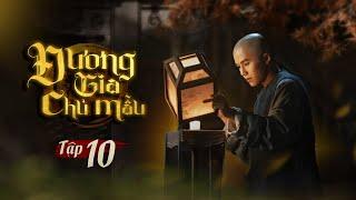 Đương Gia Chủ Mẫu - Tập 10 [Lồng Tiếng] | Phim Gia Đấu Hay Nhất 2022 | Siêu phẩm của Vu Chính