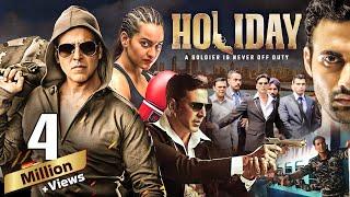 Holiday - A Soldier is Never Off Duty - Action Thriller Hindi Movie | Akshay Kumar & Sonakshi Sinha