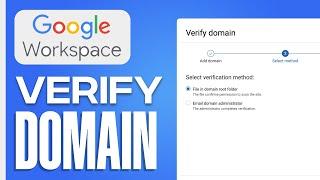 How To Verify Domain in Google Workspace - Full Guide