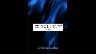 NAKA-ONE-NIGHT STAND KO ANG FATHER NI BOY BEST FRIEND | University Secret Files