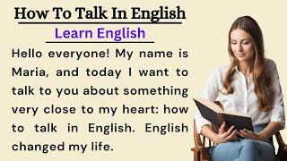 How To Learn English || Learn English Through Story || Graded Reader || How To Talk In English.