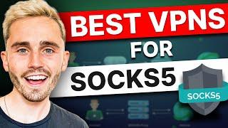 Best SOCKS5 Proxy VPN Services in 2025