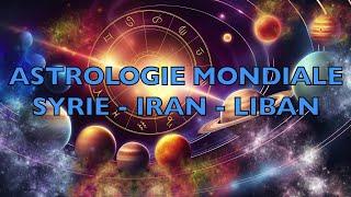 Astrologie mondiale : Syrie - Iran - Liban