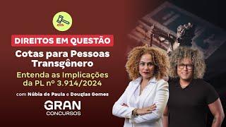 Direitos em Questão: Cotas para Pessoas Transgênero | Entenda as Implicações da PL nº 3.914/2024