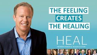 Dr Joe Dispenza - The Feeling Creates the Healing (HEAL Documentary)