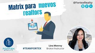 Matrix para Nuevos Realtors en Español - Lina Monroy