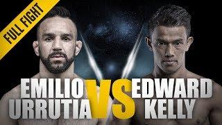 ONE: Full Fight | Emilio Urrutia vs. Edward Kelly | The Breakout Performance | August 2017