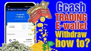 Gcash Crypto trading E-wallet money how to withdraw?