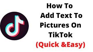 how to add text to pictures on tiktok,how to add text to picture slideshow on tiktok